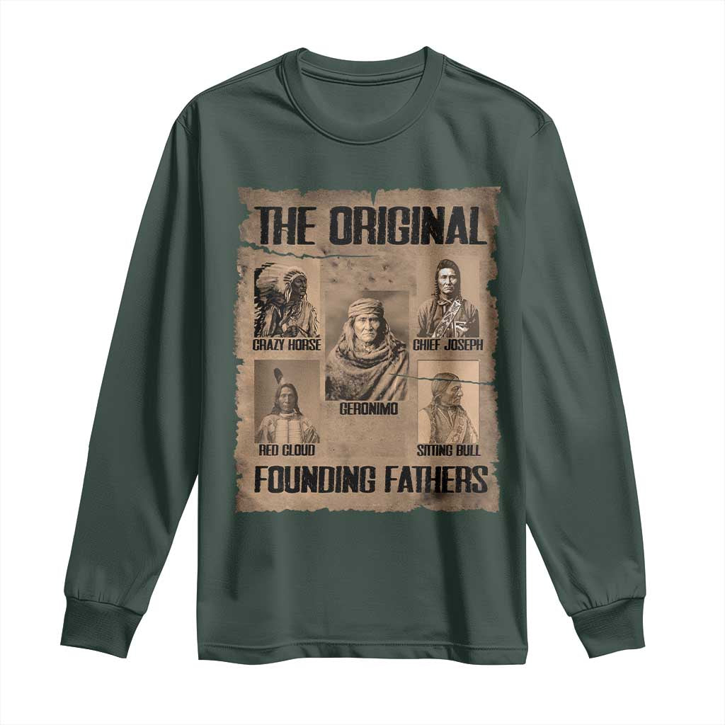 The Original Founding Fathers Long Sleeve Shirt Native American Indigenous Leaders Graphic TS12 Dark Forest Green Print Your Wear