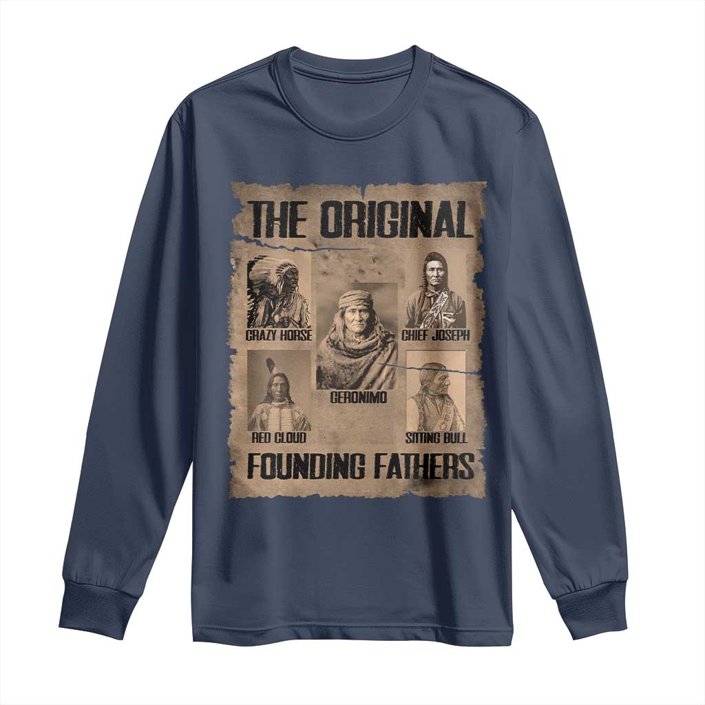 The Original Founding Fathers Long Sleeve Shirt Native American Indigenous Leaders Graphic TS12 Navy Print Your Wear