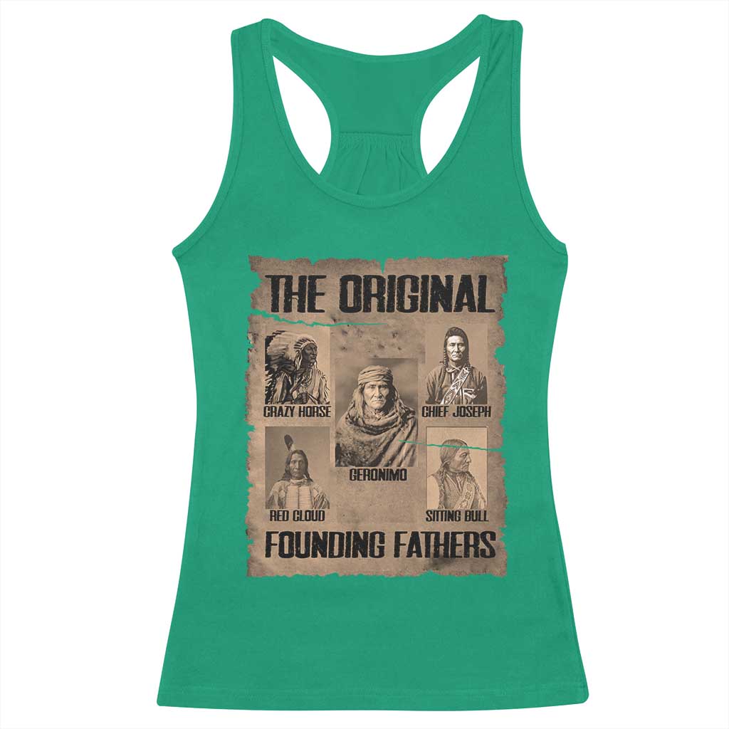 The Original Founding Fathers Racerback Tank Top Native American Indigenous Leaders Graphic TS12 Irish Green Print Your Wear