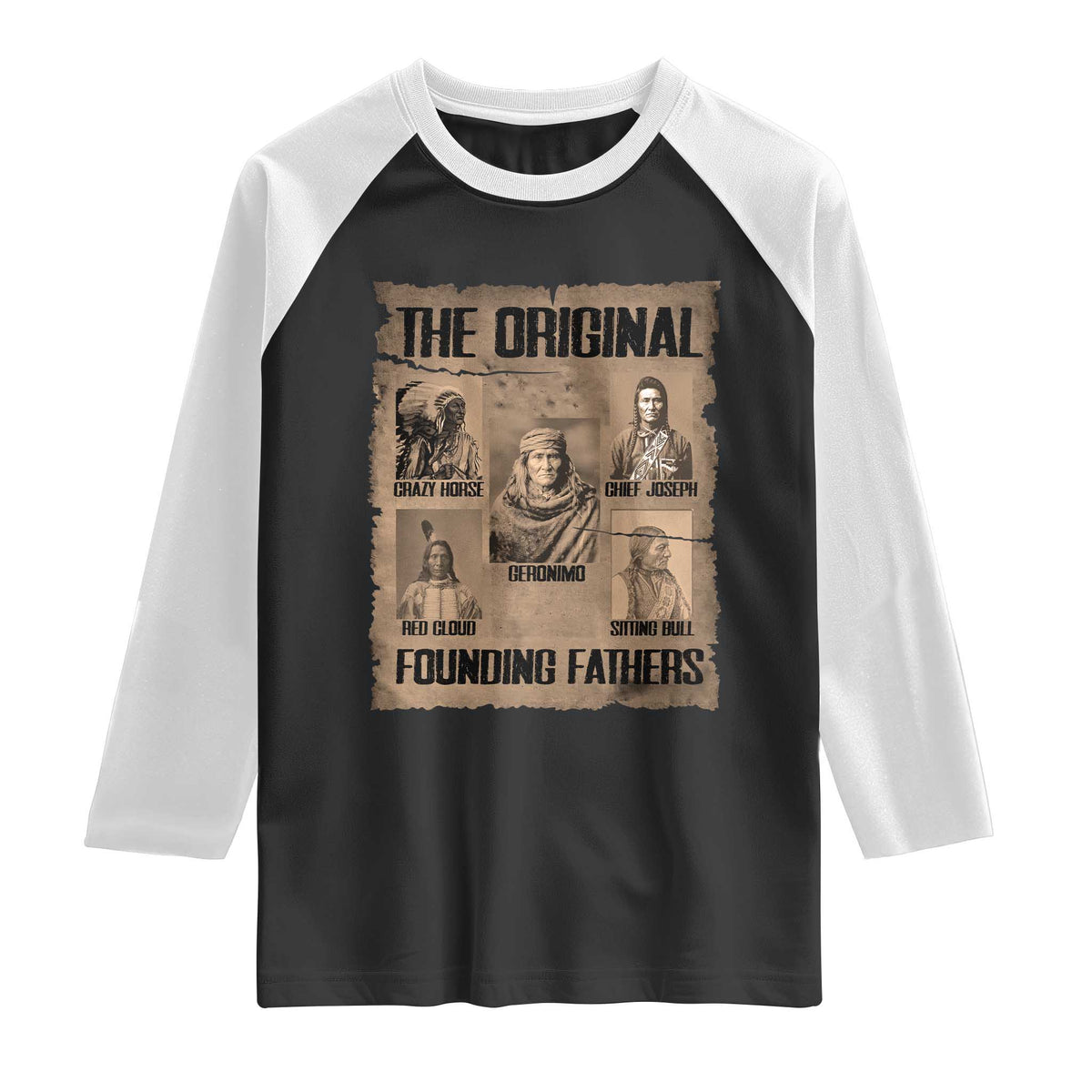The Original Founding Fathers Raglan Shirt Native American Indigenous Leaders Graphic TS12 Black White Print Your Wear