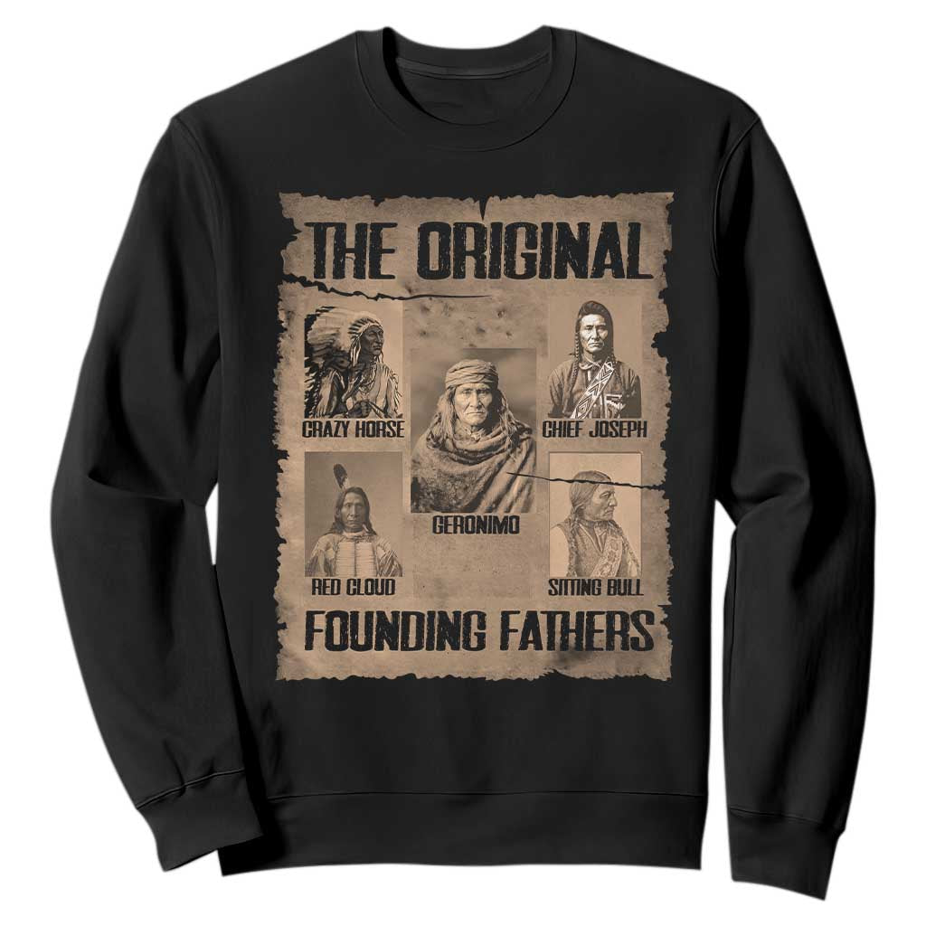 The Original Founding Fathers Sweatshirt Native American Indigenous Leaders Graphic TS12 Black Print Your Wear