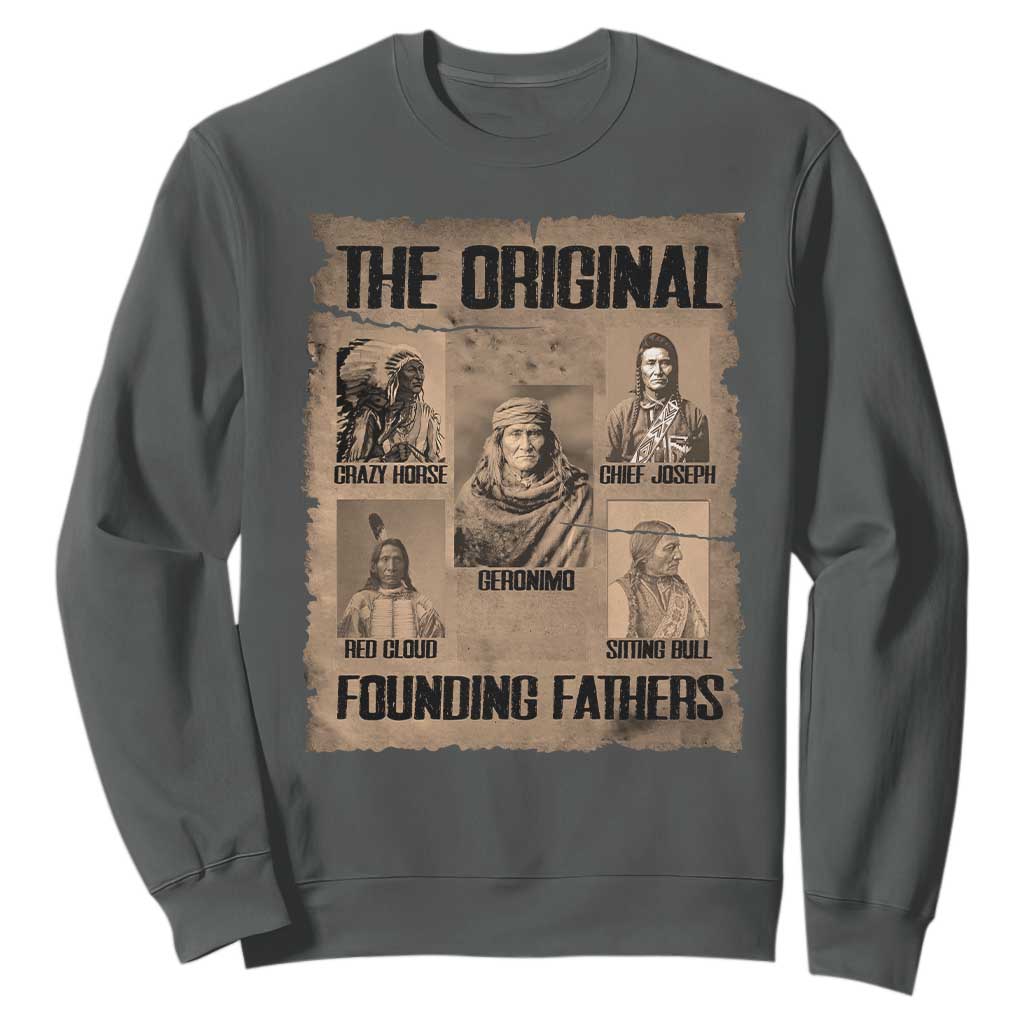 The Original Founding Fathers Sweatshirt Native American Indigenous Leaders Graphic TS12 Dark Heather Print Your Wear