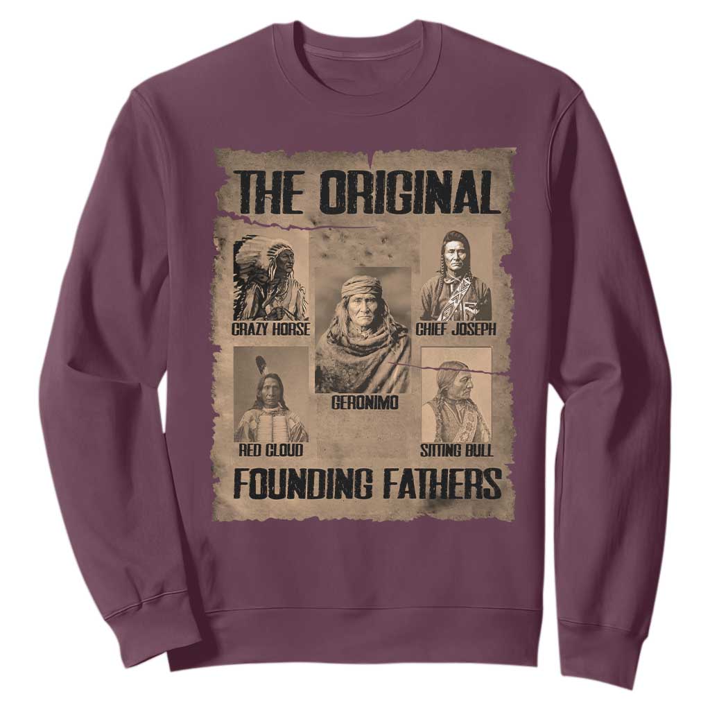 The Original Founding Fathers Sweatshirt Native American Indigenous Leaders Graphic TS12 Maroon Print Your Wear