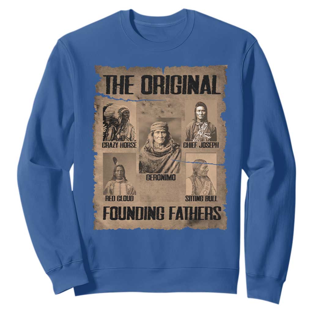 The Original Founding Fathers Sweatshirt Native American Indigenous Leaders Graphic TS12 Royal Blue Print Your Wear