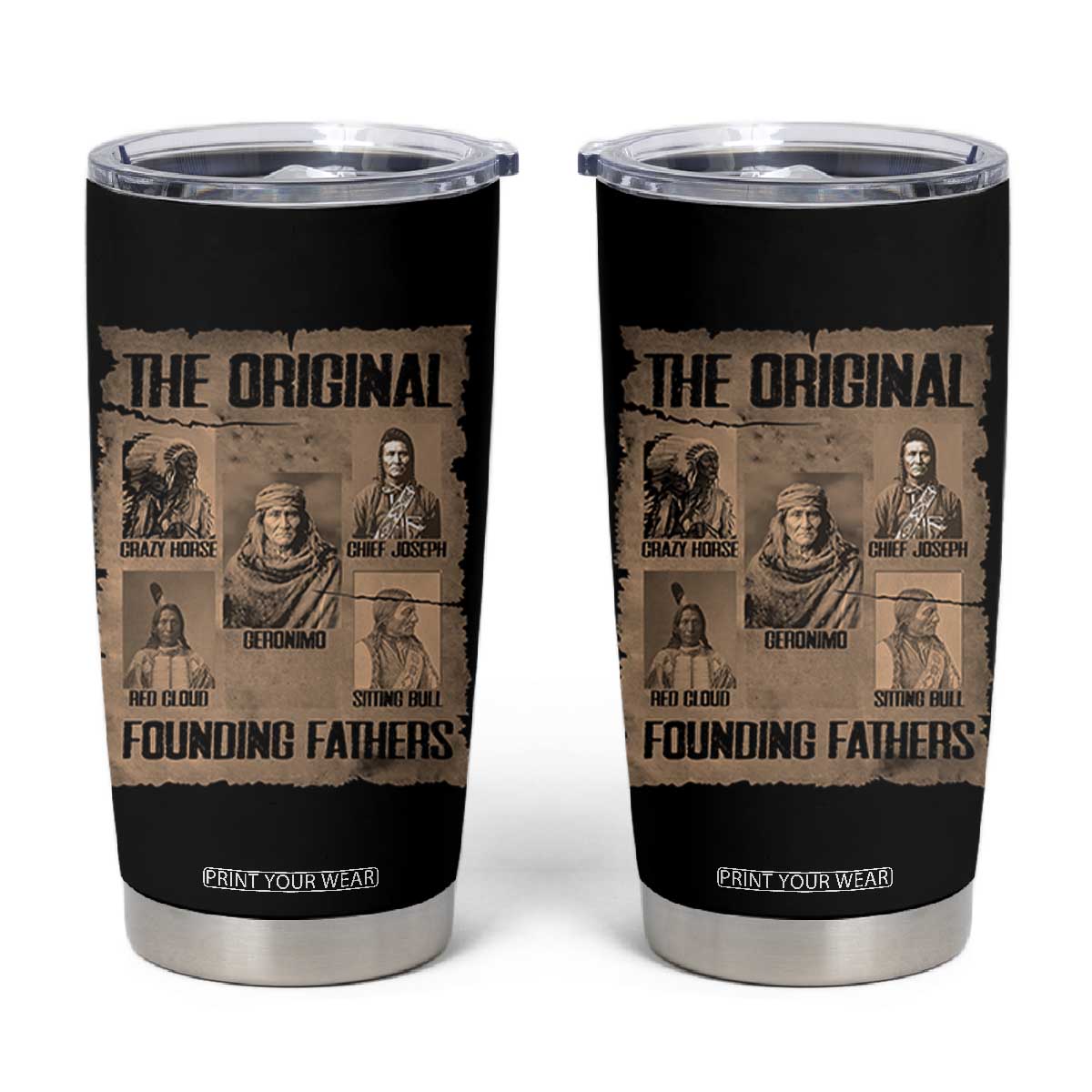 The Original Founding Fathers Tumbler Cup Native American Indigenous Leaders Graphic TS12 Black Print Your Wear