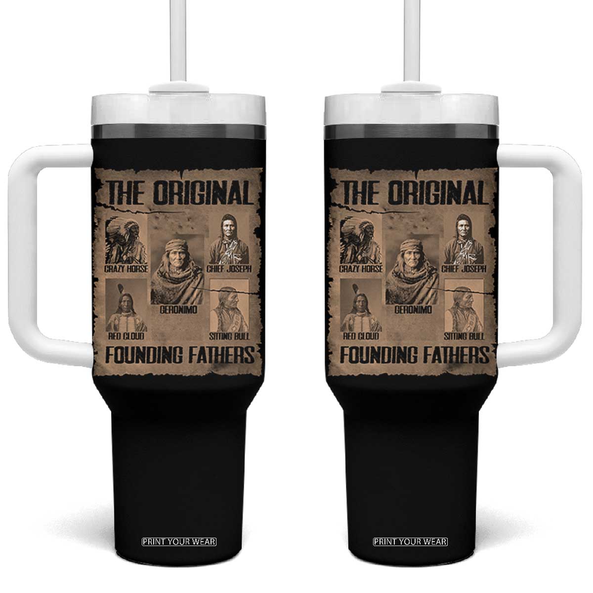 The Original Founding Fathers Tumbler With Handle Native American Indigenous Leaders Graphic TS12 One Size: 40 oz Black Print Your Wear