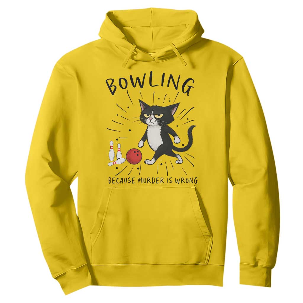 Bowling Because Murder Is Wrong Hoodie Funny Cat Lovers Gift TS12 Daisy Print Your Wear