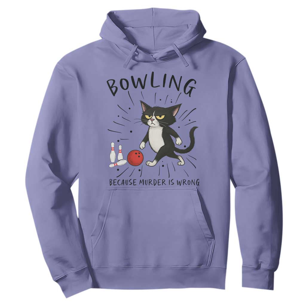 Bowling Because Murder Is Wrong Hoodie Funny Cat Lovers Gift TS12 Violet Print Your Wear