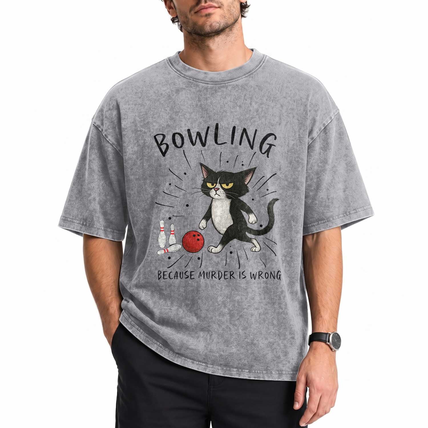Bowling Because Murder Is Wrong Washed Cotton T-Shirt Funny Cat Lovers Gift