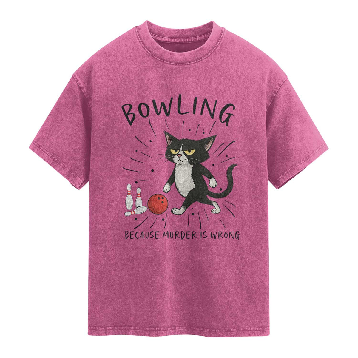 Bowling Because Murder Is Wrong Washed Cotton T-Shirt Funny Cat Lovers Gift