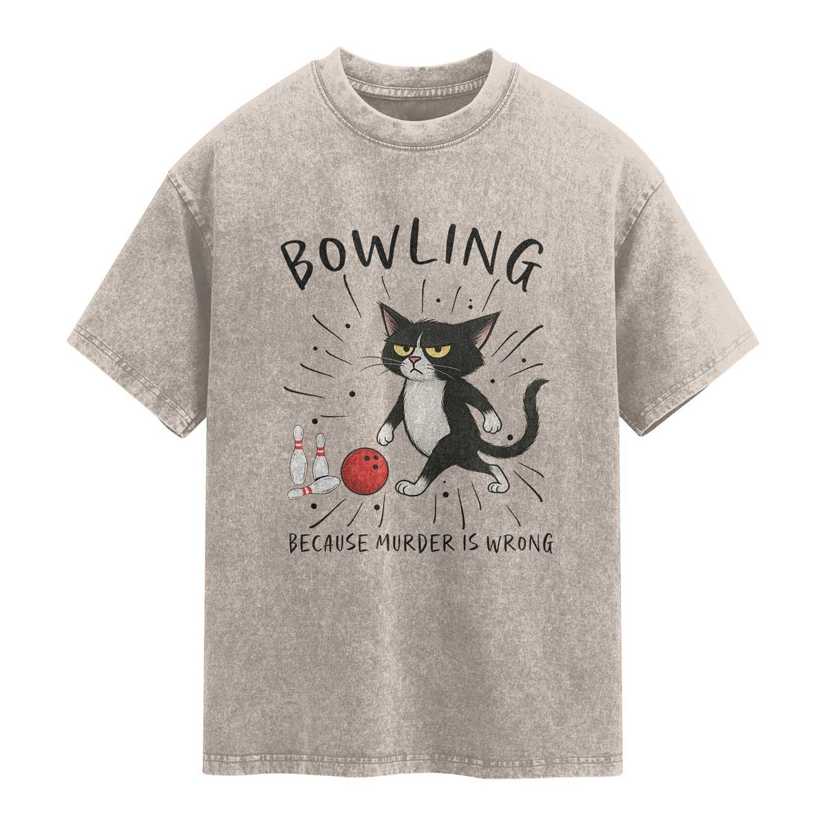 Bowling Because Murder Is Wrong Washed Cotton T-Shirt Funny Cat Lovers Gift