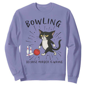 Bowling Because Murder Is Wrong Sweatshirt Funny Cat Lovers Gift TS12 Violet Print Your Wear