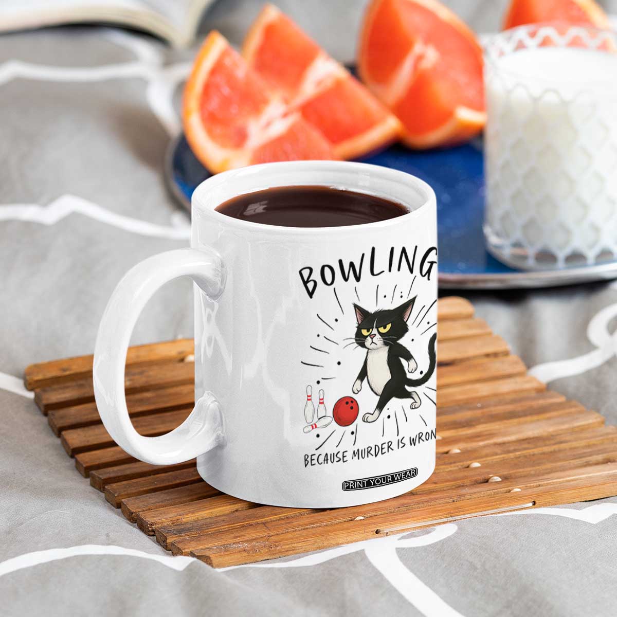 Bowling Because Murder Is Wrong Coffee Mug Funny Cat Lovers Gift TS12 Print Your Wear