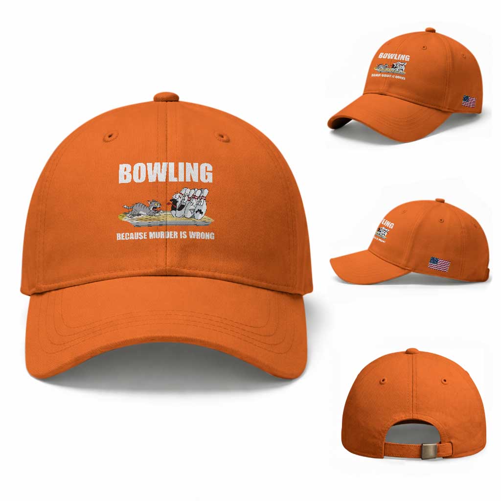 Funny Cat Baseball Cap Bowling Because Murder Is Wrong Gift TS12 Baseball Cap Universal Fit Orange Print Your Wear