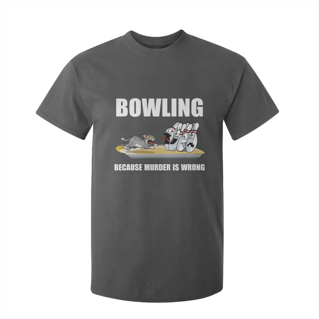 Funny Cat T Shirt For Kid Bowling Because Murder Is Wrong Gift TS12 Dark Heather Print Your Wear