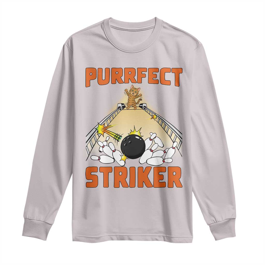 Funny Cat Bowling Gift Long Sleeve Shirt Purrfect Striker TS12 Ice Gray Print Your Wear