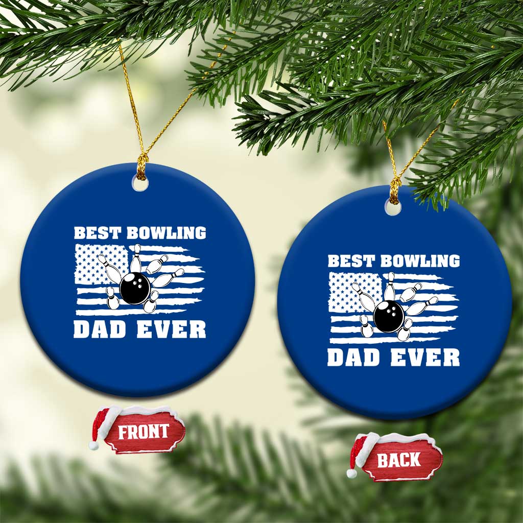 Best Bowling Dad Ever Ceramic Ornament American Flag Patriotic Bowler Gift TS12 1pc Blue Print Your Wear