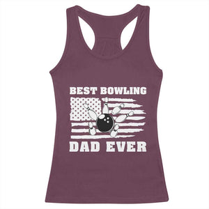 Best Bowling Dad Ever Racerback Tank Top American Flag Patriotic Bowler Gift TS12 Maroon Print Your Wear