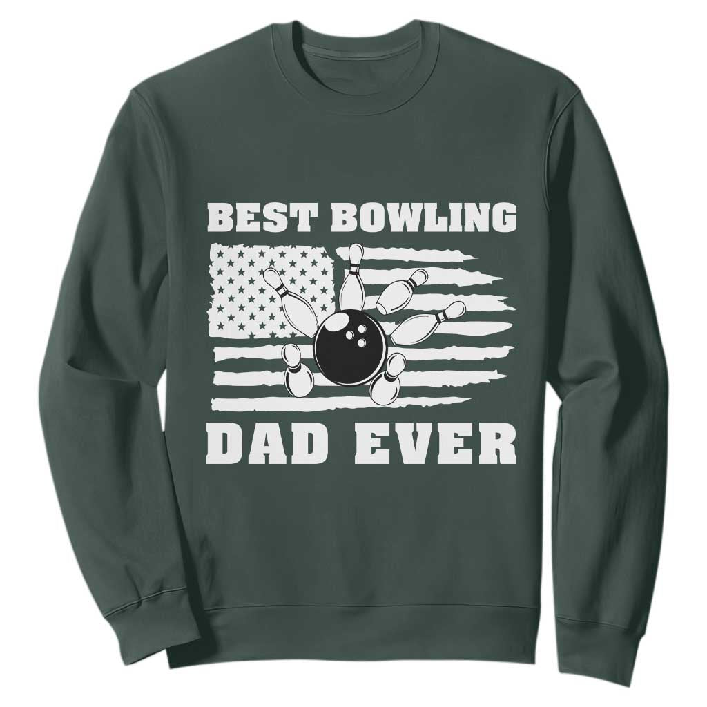 Best Bowling Dad Ever Sweatshirt American Flag Patriotic Bowler Gift TS12 Dark Forest Green Print Your Wear