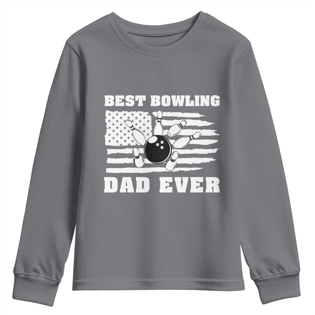 Best Bowling Dad Ever Youth Sweatshirt American Flag Patriotic Bowler Gift TS12 Charcoal Print Your Wear