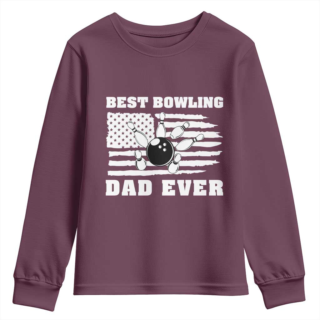 Best Bowling Dad Ever Youth Sweatshirt American Flag Patriotic Bowler Gift TS12 Maroon Print Your Wear