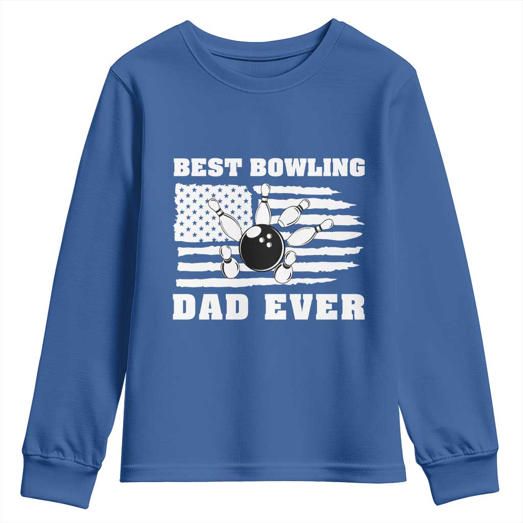 Best Bowling Dad Ever Youth Sweatshirt American Flag Patriotic Bowler Gift TS12 Royal Blue Print Your Wear