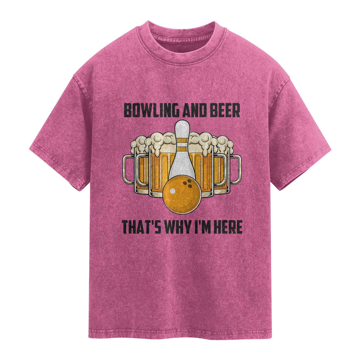 Bowling And Beer That's Why I'm Here Washed Cotton T-Shirt Drinking Bowling Gift