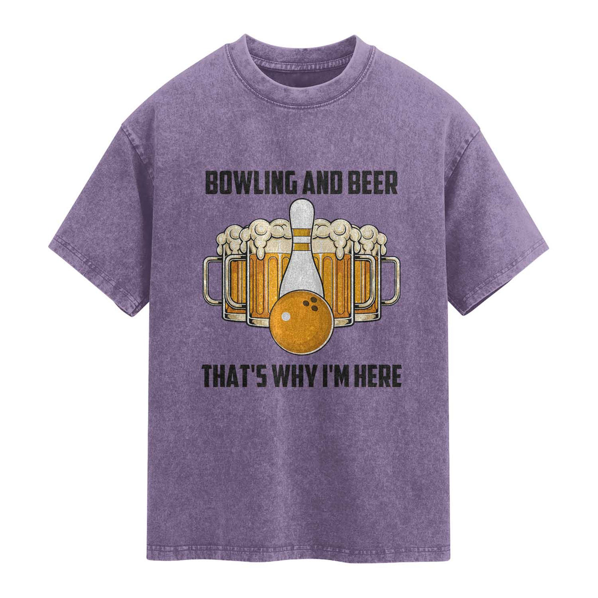 Bowling And Beer That's Why I'm Here Washed Cotton T-Shirt Drinking Bowling Gift