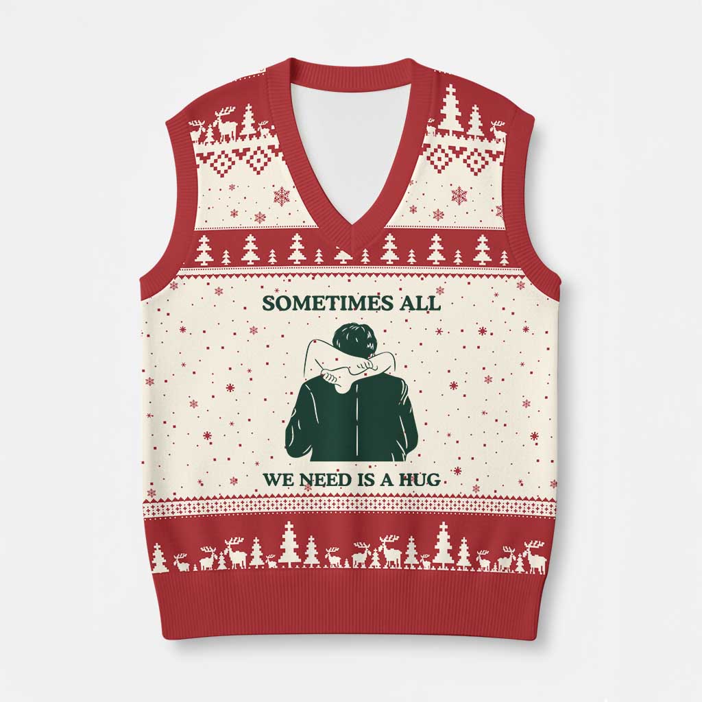 Funny Adult Humor V-Neck Knit Sweater Vest Sometimes All We Need Is A Hug