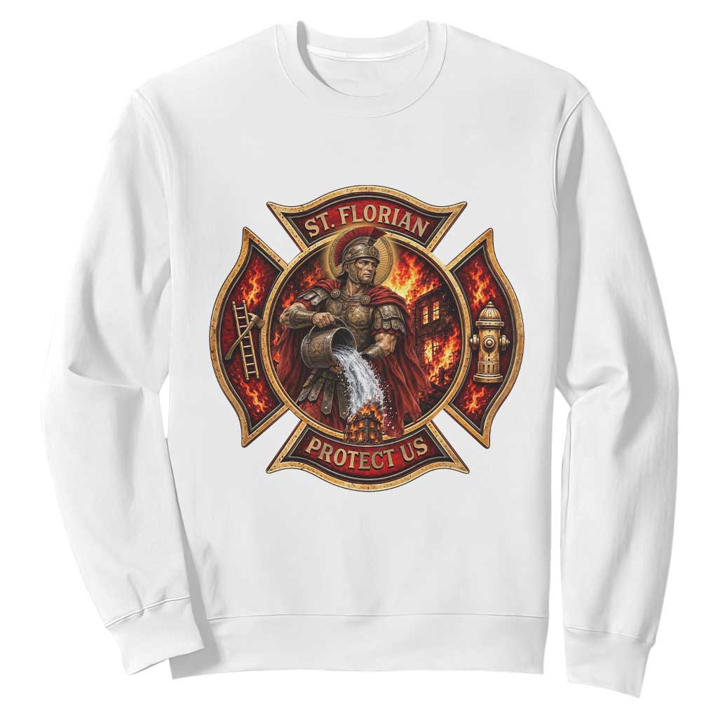 St Florian Protect Us Firefighter Sweatshirt Patron Saint Catholic Faith Gift