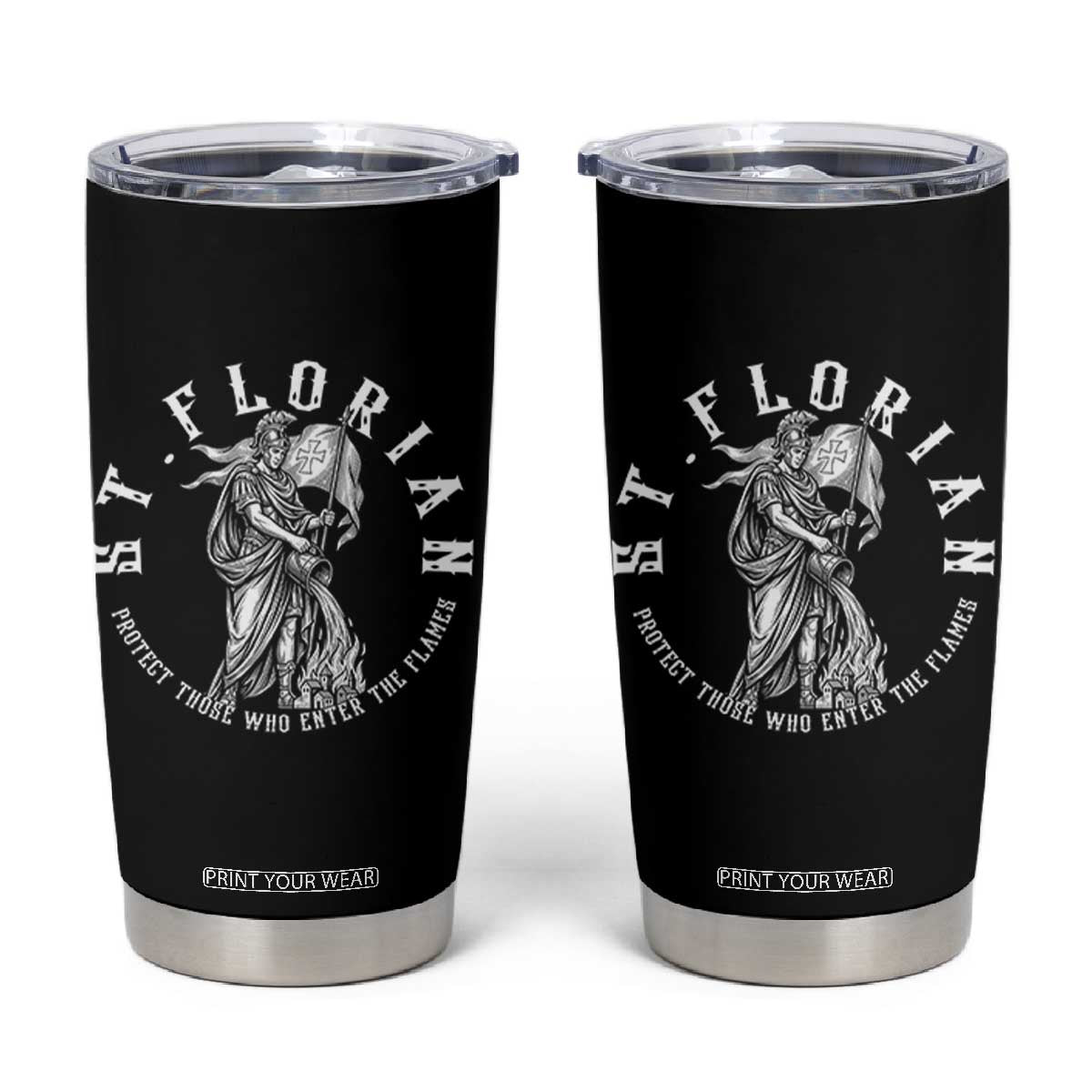 St Florian Firefighter Patron Saint Tumbler Cup Protect Those Who Enter The Flames