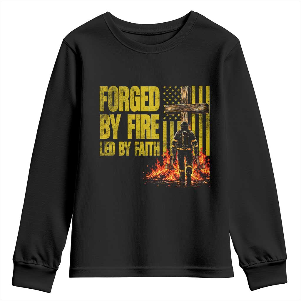 Patriotic Christian Firefighter Youth Sweatshirt Forged By Fire Led By Faith Cross American Flag