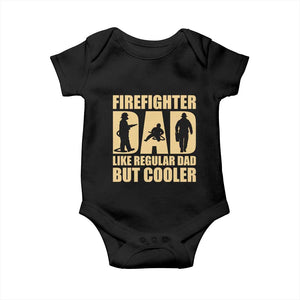Firefighter Dad Baby Onesie Like Regular Dad But Cooler Father Gift