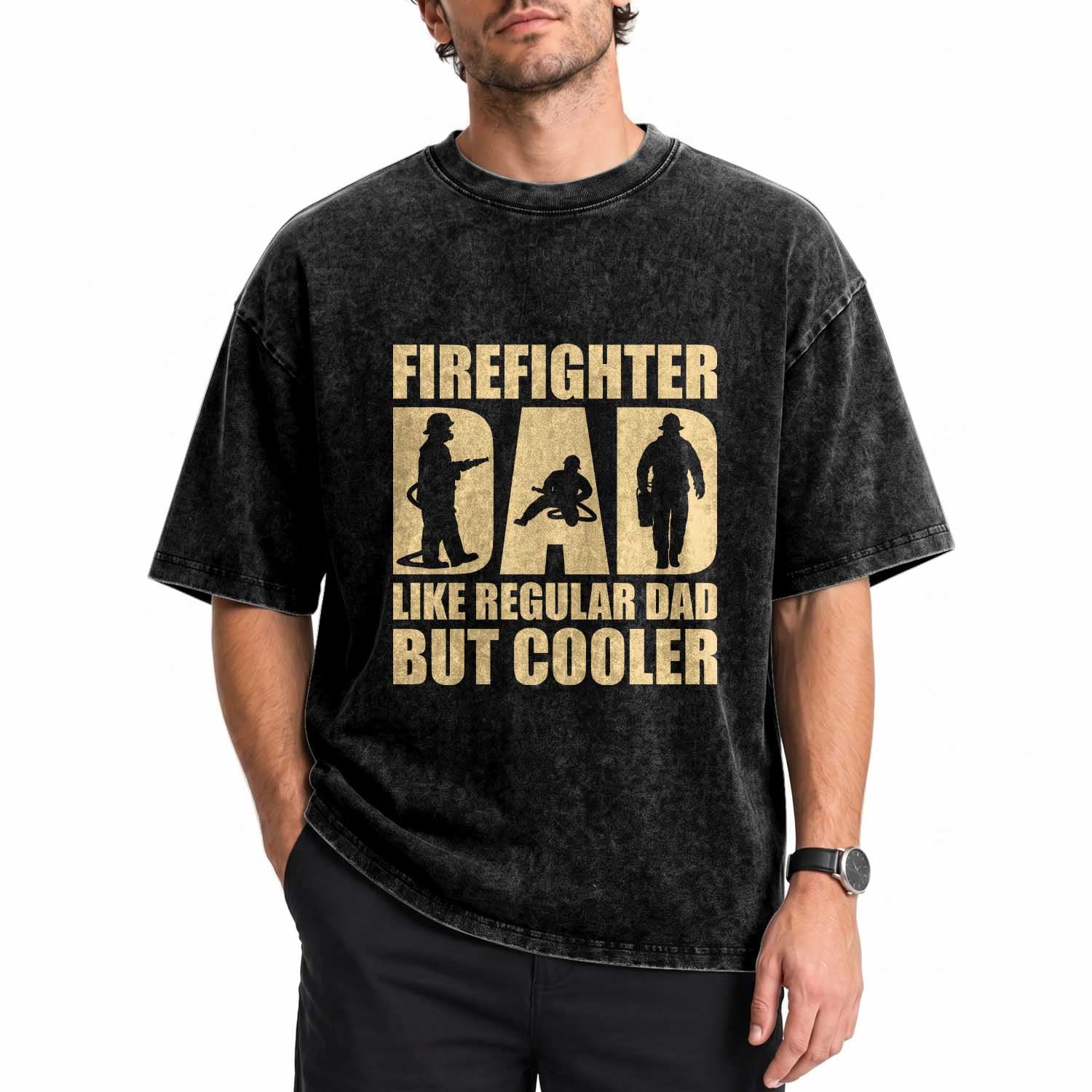 Firefighter Dad Washed Cotton T-Shirt Like Regular Dad But Cooler Father Gift