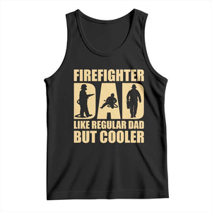 Firefighter Dad Tank Top Like Regular Dad But Cooler Father Gift