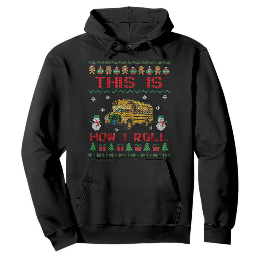 Funny Christmas School Bus Driver Hoodie This Is How I Roll