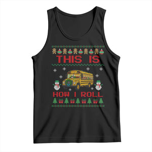 Funny Christmas School Bus Driver Tank Top This Is How I Roll
