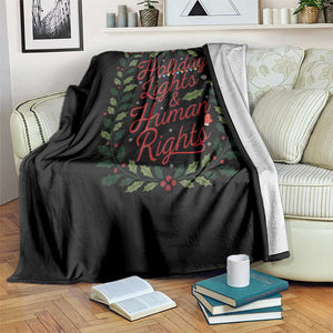 Holiday Lights And Human Rights Throw Blanket Christmas Activists Freedom Gift TS12 Print Your Wear