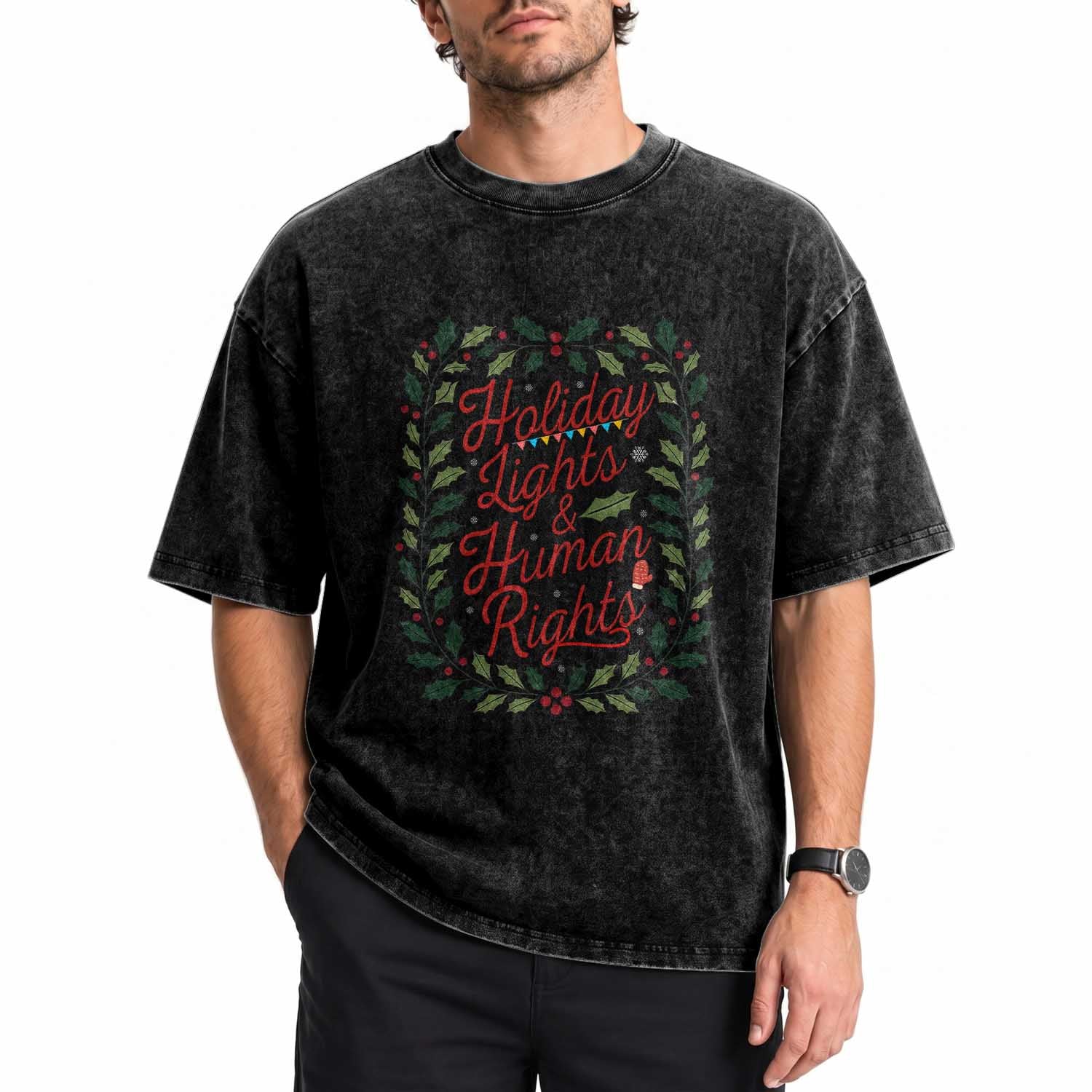 Holiday Lights And Human Rights Washed Cotton T-Shirt Christmas Activists Freedom Gift