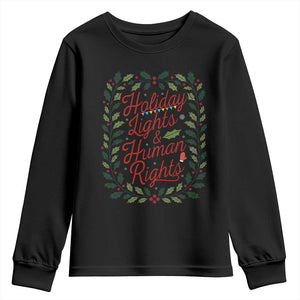 Holiday Lights And Human Rights Youth Sweatshirt Christmas Activists Freedom Gift TS12 Black Print Your Wear
