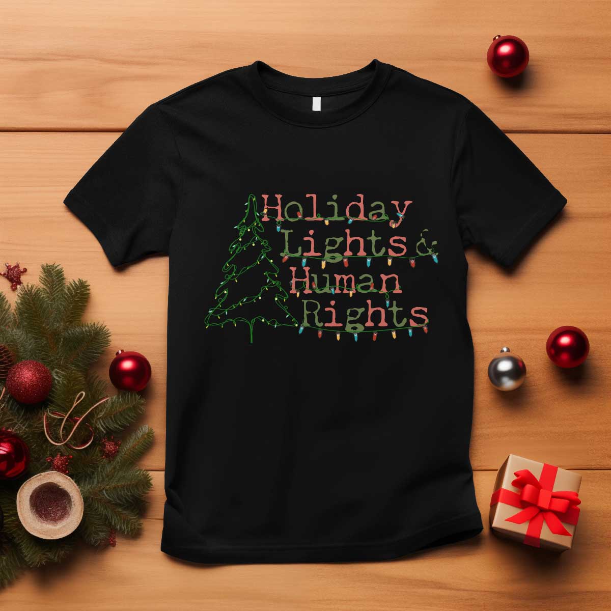 Xmas Holiday Lights And Human Rights T Shirt Equality Supporter Gift TS12 Black Print Your Wear