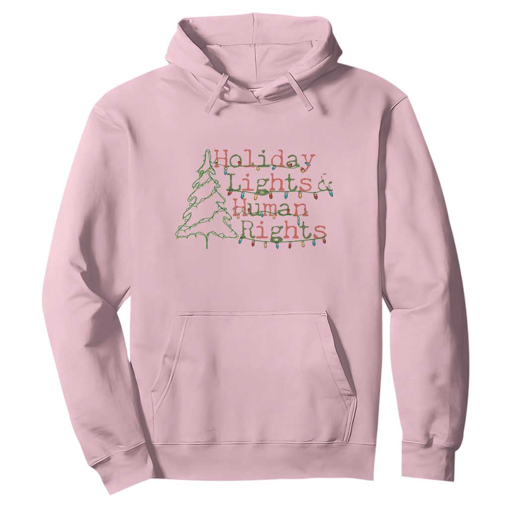 Xmas Holiday Lights And Human Rights Hoodie Equality Supporter Gift TS12 Light Pink Print Your Wear