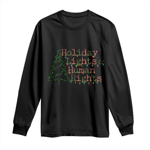 Xmas Holiday Lights And Human Rights Long Sleeve Shirt Equality Supporter Gift TS12 Black Print Your Wear