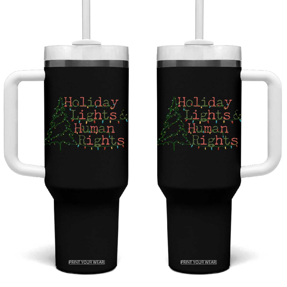 Xmas Holiday Lights And Human Rights Tumbler With Handle Equality Supporter Gift TS12 One Size: 40 oz Black Print Your Wear