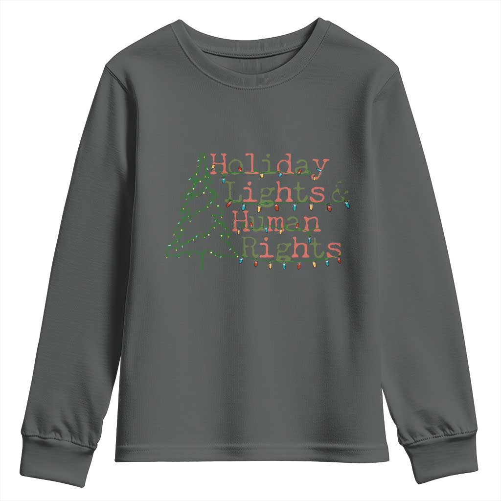 Xmas Holiday Lights And Human Rights Youth Sweatshirt Equality Supporter Gift TS12 Dark Heather Print Your Wear