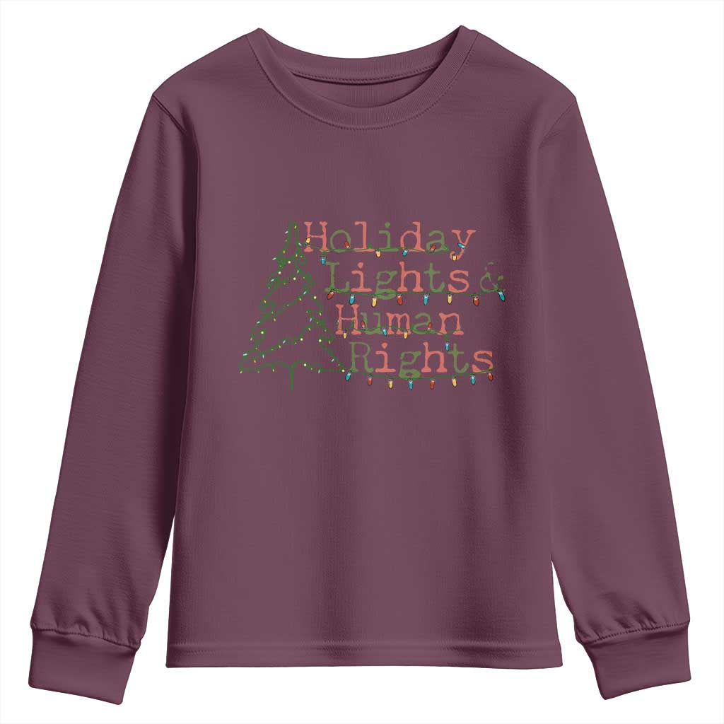 Xmas Holiday Lights And Human Rights Youth Sweatshirt Equality Supporter Gift TS12 Maroon Print Your Wear