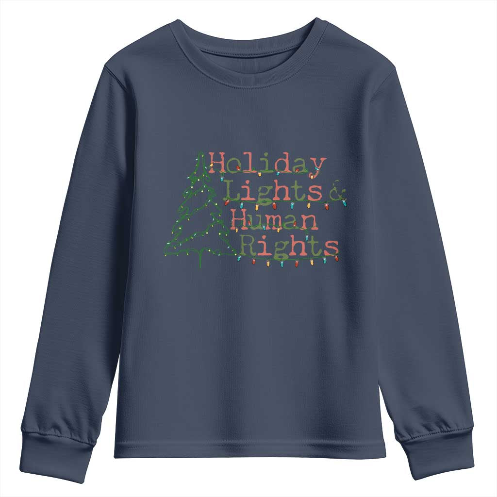 Xmas Holiday Lights And Human Rights Youth Sweatshirt Equality Supporter Gift TS12 Navy Print Your Wear