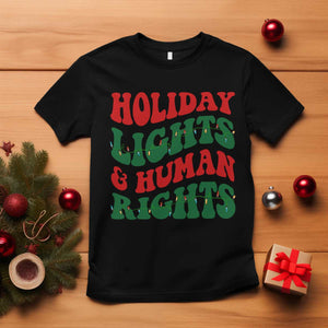 Holiday Lights And Human Rights T Shirt Supporter Gift For Civil Rights TS12 Black Print Your Wear