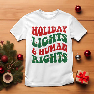 Holiday Lights And Human Rights T Shirt Supporter Gift For Civil Rights TS12 White Print Your Wear