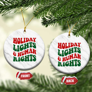 Holiday Lights And Human Rights Ceramic Ornament Supporter Gift For Civil Rights TS12 1pc White Marble Print Your Wear
